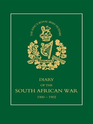 cover image of The King's Royal Irish Hussars &#8212; Diary of the South African War